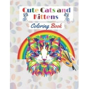 INC FANCY PUBLISH Cute Cats and Kittens Coloring book: Amazing coloring Book with funny Cats and Kittens for cat lovers (Adults and Kids activity Book)., (Paperback)