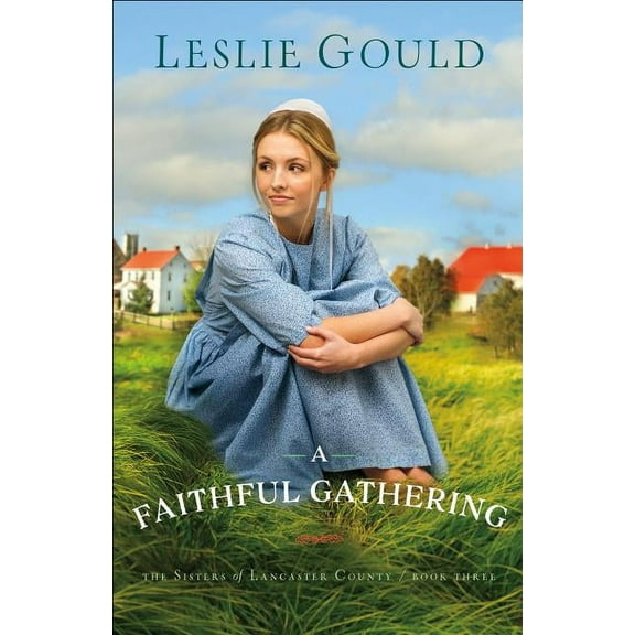 Sisters of Lancaster County: A Faithful Gathering (Paperback)