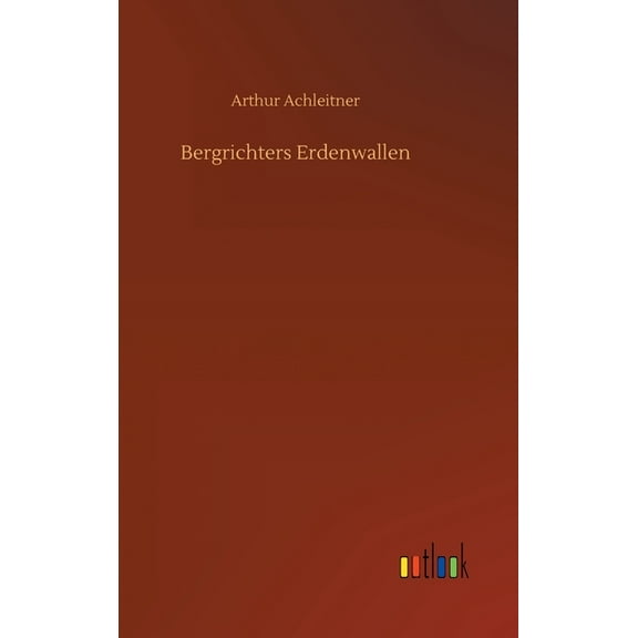 Bergrichters Erdenwallen (Hardcover)