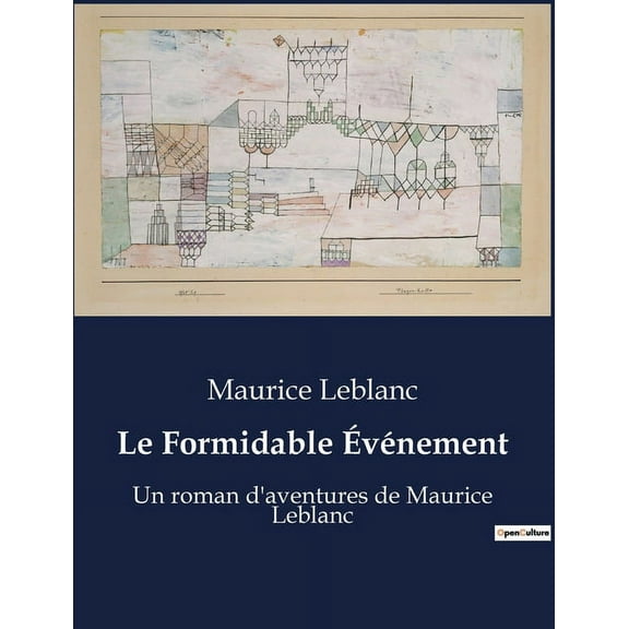 Le Formidable ÃvÃ©nement: Une aventure Ã©pique au coeur de bouleversements naturels et humains, (Paperback)