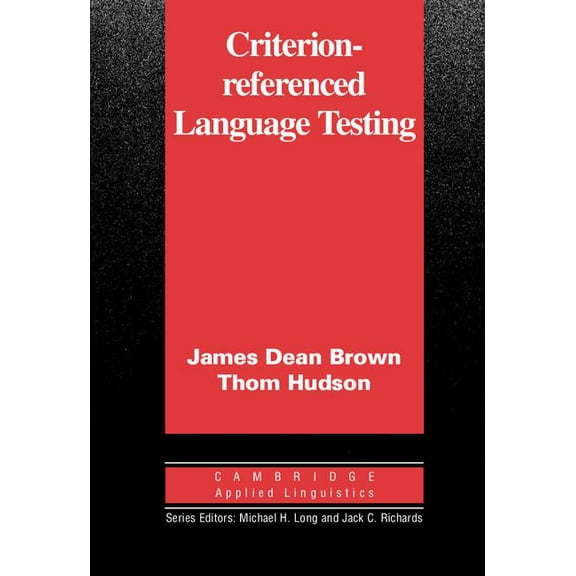 Cambridge Applied Linguistics Criterion-Referenced Language Testing, (Paperback)