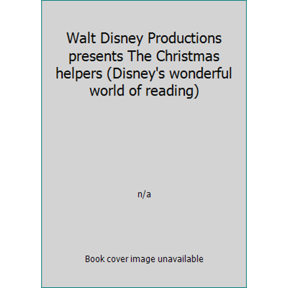 Pre-Owned Walt Disney Productions presents The Christmas helpers (Disney's wonderful world of reading) (Hardcover) 0394873637 9780394873633