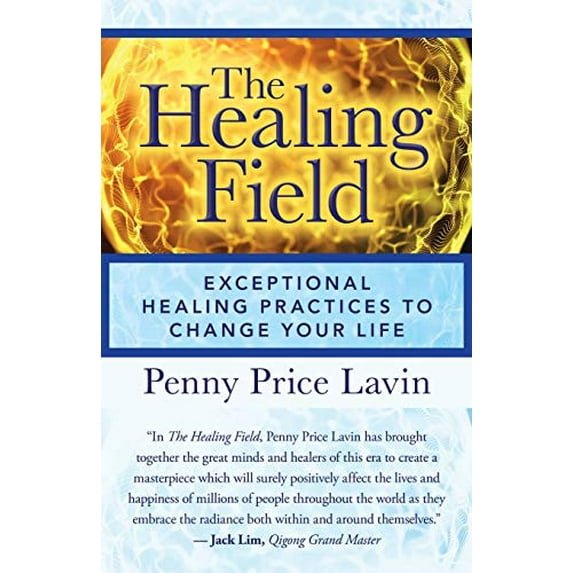 Pre-Owned The Healing Field: Exceptional Healing Practices to Change Your Life (Paperback) 1532092393 9781532092398