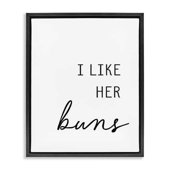 Like Her Buns Black Framed Floater Canvas Wall Art, design by Lettered and Lined