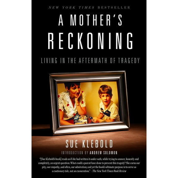 Pre-Owned A Mother's Reckoning: Living in the Aftermath of Tragedy (Paperback) 1101902779 9781101902776