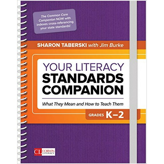 Pre-Owned Your Literacy Standards Companion, Grades K-2: What They Mean and How to Teach Them (Spiral-bound) 1506386822 9781506386829