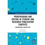 Routledge Research in Higher Education Proofreading and Editing in Student and Research Publication Contexts: International Perspectives, (Hardcover)