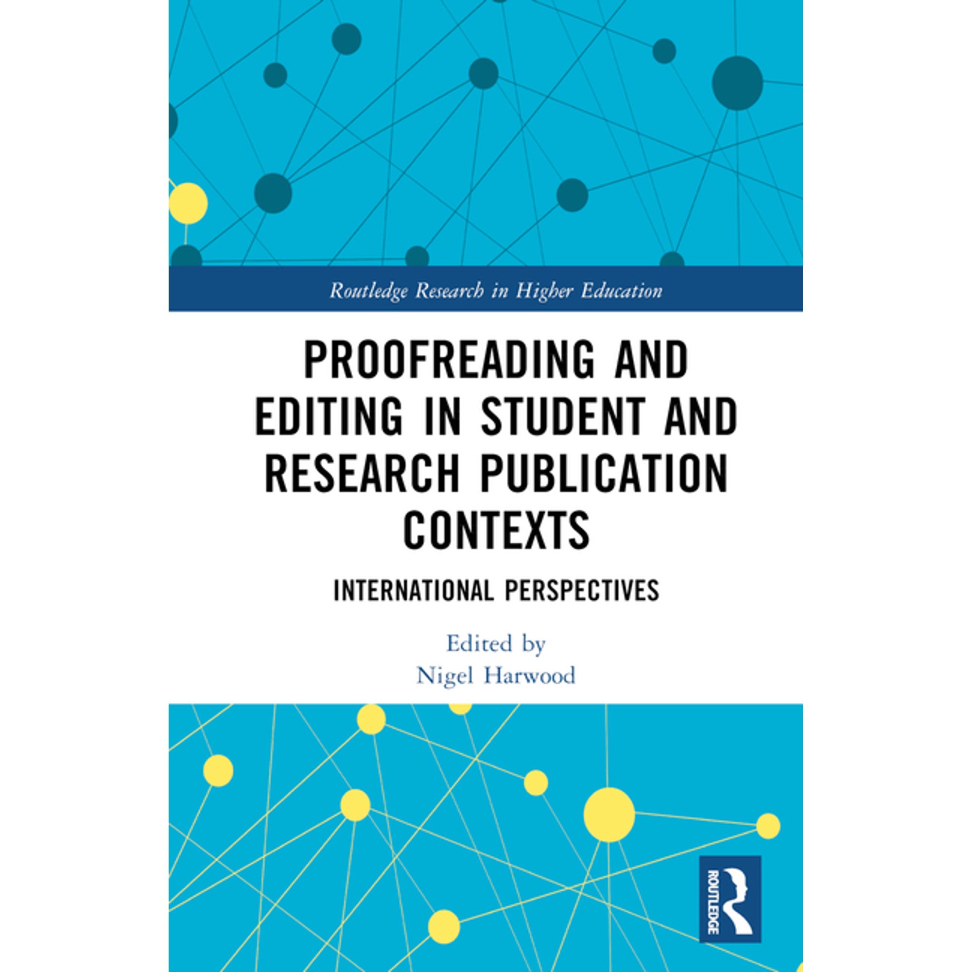 Routledge Research in Higher Education Proofreading and Editing in Student and Research Publication Contexts: International Perspectives, (Hardcover)