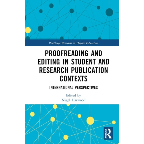 Routledge Research in Higher Education Proofreading and Editing in Student and Research Publication Contexts: International Perspectives, (Hardcover)