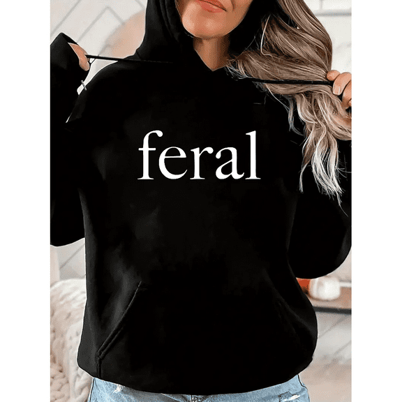 Black Funny Slogan Feral Graphic Print Hoodie S-2XL Daily Wear Graphic Sweatshirt Tops