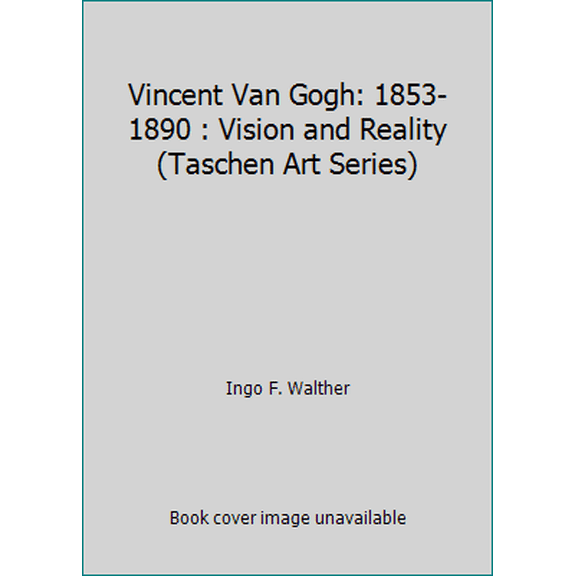 Pre-Owned Vincent Van Gogh: 1853-1890 : Vision and Reality (Taschen Art Series) (Hardcover) 3822802859 9783822802854