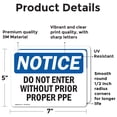 thumbnail image 2 of (2 Pack) Do Not Enter Without Proper PPE OSHA Notice Sign 7 Inch X 5 Inch Vinyl Label Decal Sticker Weather Resistant, UV Protected for Workplace, Business, and Construction Site, Made in the USA, 2 of 7
