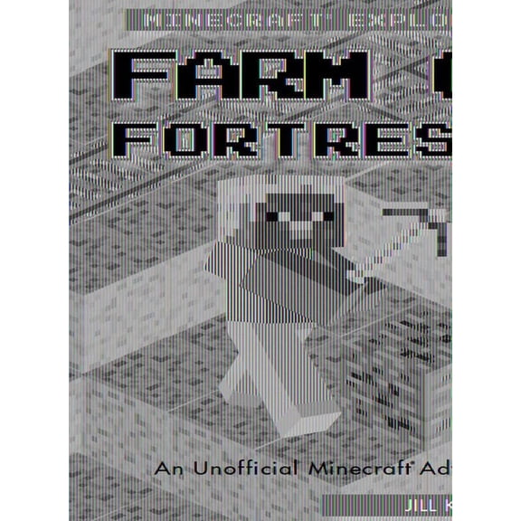 Minecraft(r) Explorers: Farm or Fortress? : An Unofficial Minecraft(r) Adventure (Hardcover)