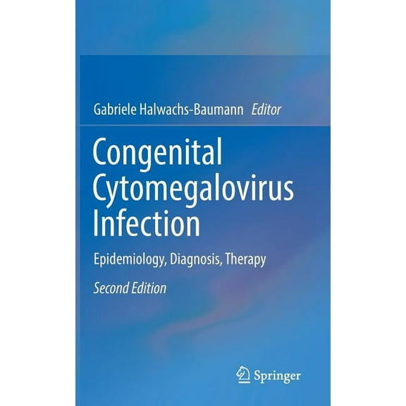 Congenital Cytomegalovirus Infection: Epidemiology, Diagnosis, Therapy, (Hardcover)