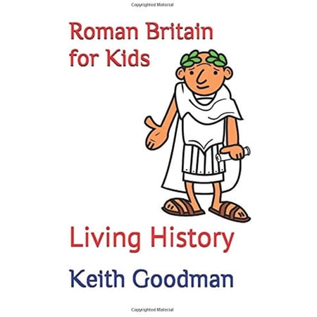 Roman Britain for Kids: Living History | Walmart Canada