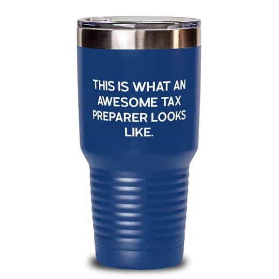 Perfect Tax preparer 30oz Tumbler, This is What an, For Colleagues, Present From