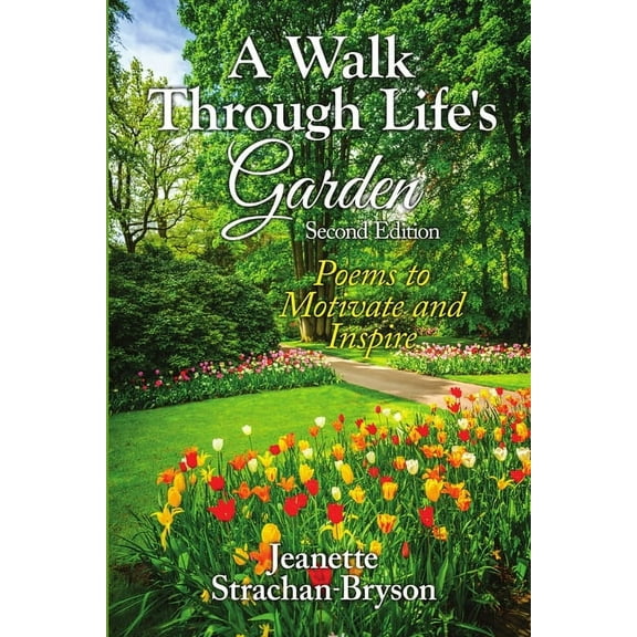 A Walk Through Life's Garden, (Paperback)