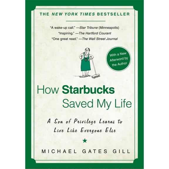 Pre-Owned How Starbucks Saved My Life: A Son of Privilege Learns to Live Like Everyone Else (Paperback) 1592404049 9781592404049