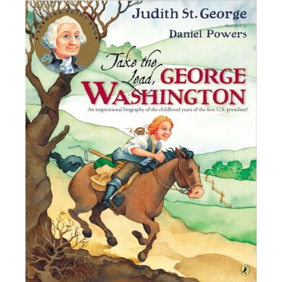 Pre-Owned Take the Lead, George Washington (Turning Points), 9780147514462, 0147514460, Paperback, Reprint edition