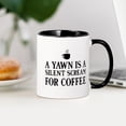 thumbnail image 3 of CafePress - A Yawn Is A Silent Scream For Coffee Mugs - 11 oz Ceramic Mug - Novelty Coffee Tea Cup, 3 of 4
