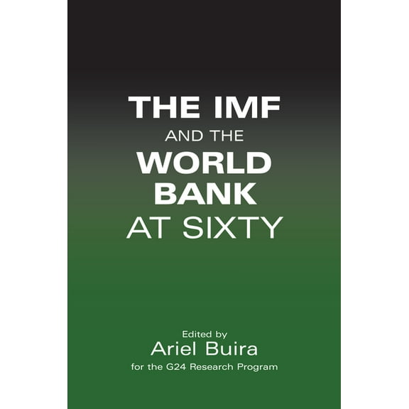 The IMF and the World Bank at Sixty, (Paperback)