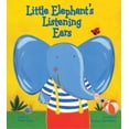 thumbnail image 1 of Pre-Owned Little Elephant's Listening Ears (Unknown) 0794412300 9780794412302, 1 of 1