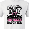 thumbnail image 4 of Inktastic Im Not Just Daddys Little Im a Truckers Daughter T-Shirt, 4 of 5