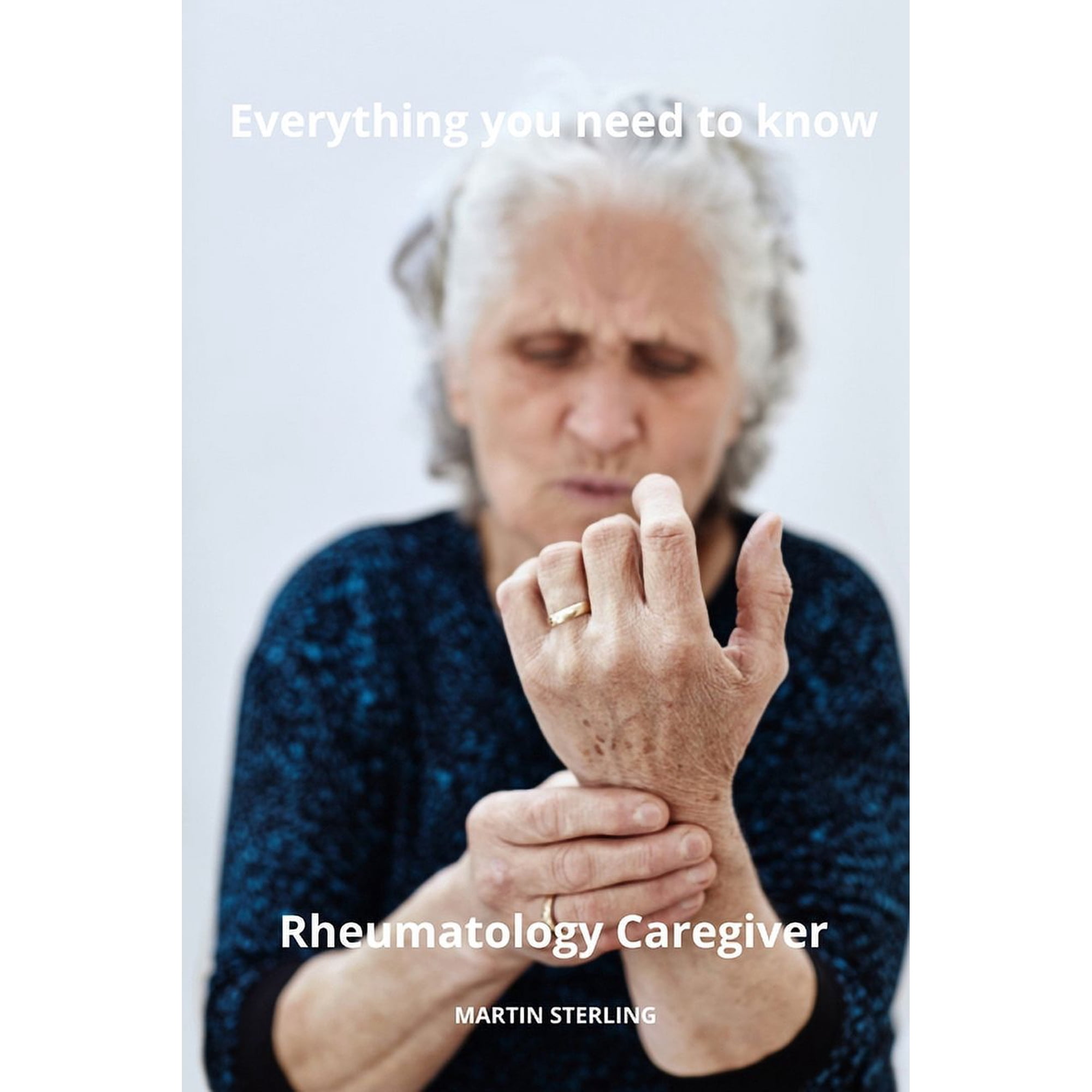 To Read Before Becoming a Caregiver with Martin Sterling: Everything you need to know Rheumatology Caregiver (Paperback)