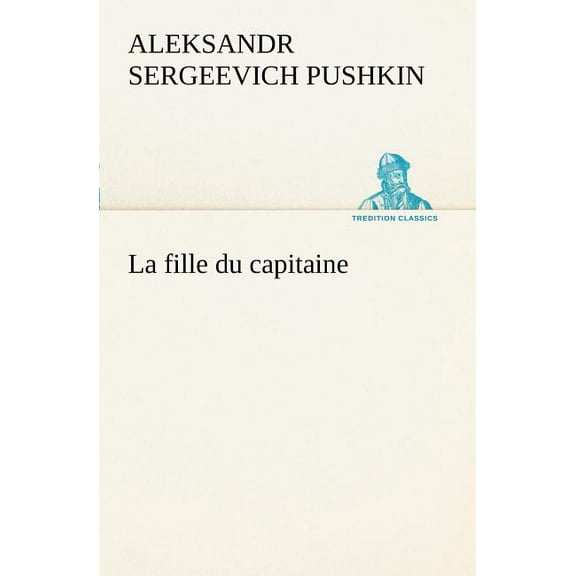 La Fille Du Capitaine (Paperback)