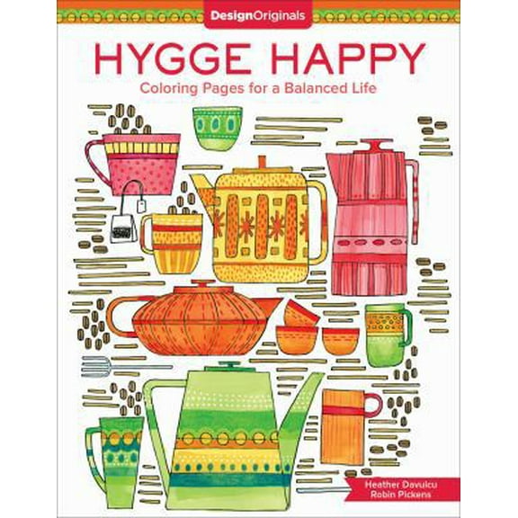 Pre-Owned Hygge Happy Coloring Book: Coloring Pages for a Cozy Life (Paperback) 1497203651 9781497203655