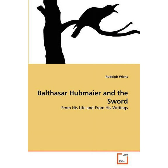 Balthasar Hubmaier and the Sword (Paperback)