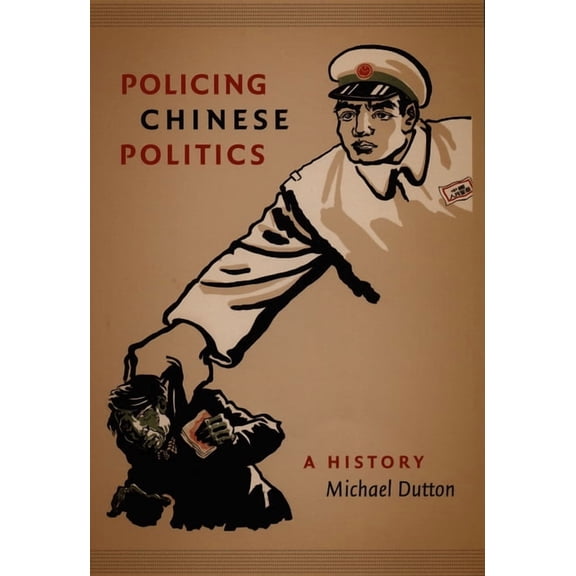Asia-Pacific: Culture, Politics, and Soc Policing Chinese Politics: A History, (Paperback)