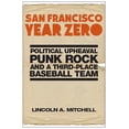thumbnail image 2 of Pre-Owned San Francisco Year Zero: Political Upheaval, Punk Rock and a Third-Place Baseball Team (Hardcover) 1978807341 9781978807341, 2 of 2