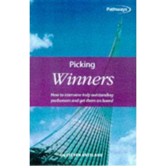 Pre-Owned Picking Winners: A total hiring system for spotting exceptional performers and getting them on board (Pathways, 3) (Paperback) 1857034600 9781857034608