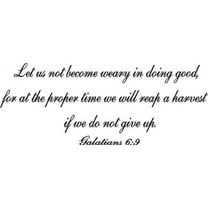 Galatians 6:9, Bible Verse Vinyl Wall Decal by Scripture Wall Art, 11"x22" Black, Christian