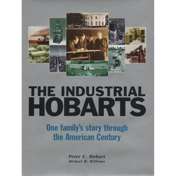 Pre-Owned The Hobart Industrialists (Hardcover) 1578642639 9781578642632