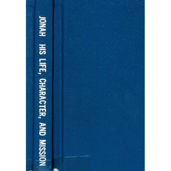 Pre-Owned Jonah: His Life, Character, and Mission (Paperback) 0801034981 9780801034985
