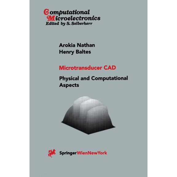 Computational Microelectronics Microtransducer CAD: Physical and Computational Aspects, (Paperback)