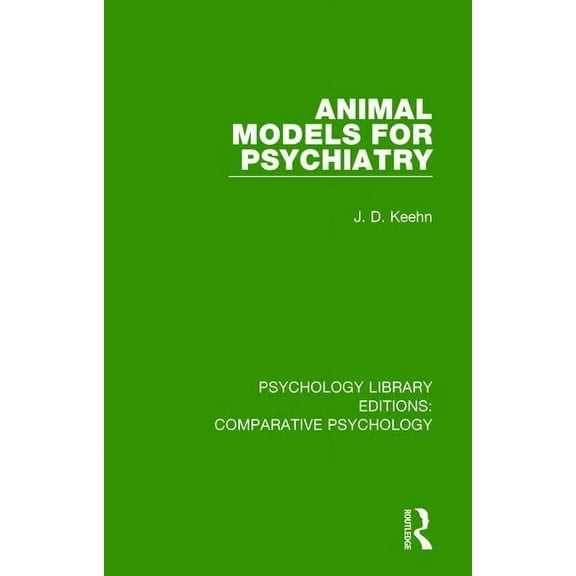 Psychology Library Editions: Comparative Animal Models for Psychiatry, (Hardcover)