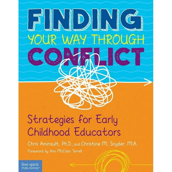 Free Spirit Professional(r) Finding Your Way Through Conflict: Strategies for Early Childhood Educators, (Paperback)
