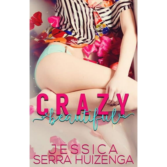 Crazy Beautiful (Paperback)