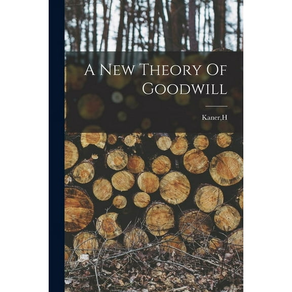 A New Theory Of Goodwill, (Paperback)
