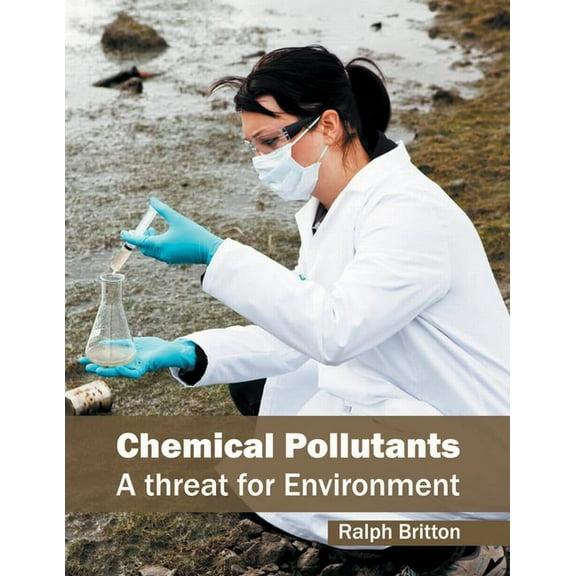 Chemical Pollutants: A Threat for Environment, (Hardcover)