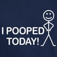 thumbnail image 3 of CafePress - I Pooped Today Dark T Shirt - Men's Classic Graphic Cotton T-Shirt, 3 of 4