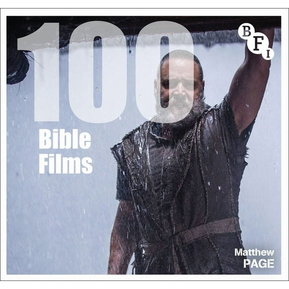 BFI Screen Guides: 100 Bible Films (Hardcover)