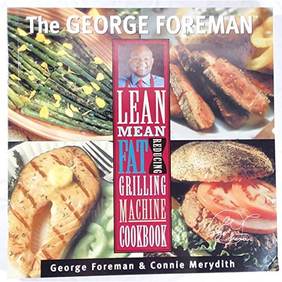 Pre-Owned The George Foreman Lean Mean Fat Reducing Grilling Machine Cookbook by George Foreman Paperback English(Textbooks, George Foreman)