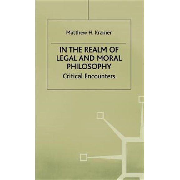Pre-Owned In the Realm of Legal and Moral Philosophy: Critical Encounters, (Hardcover)