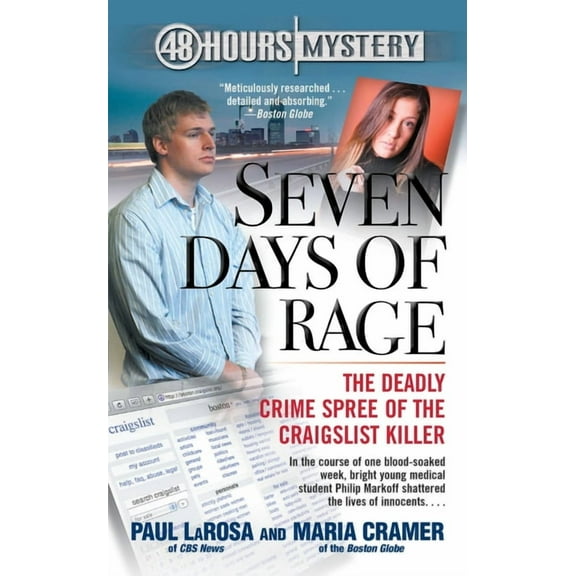 Seven Days of Rage: The Deadly Crime Spree of the Craigslist Killer, (Paperback)
