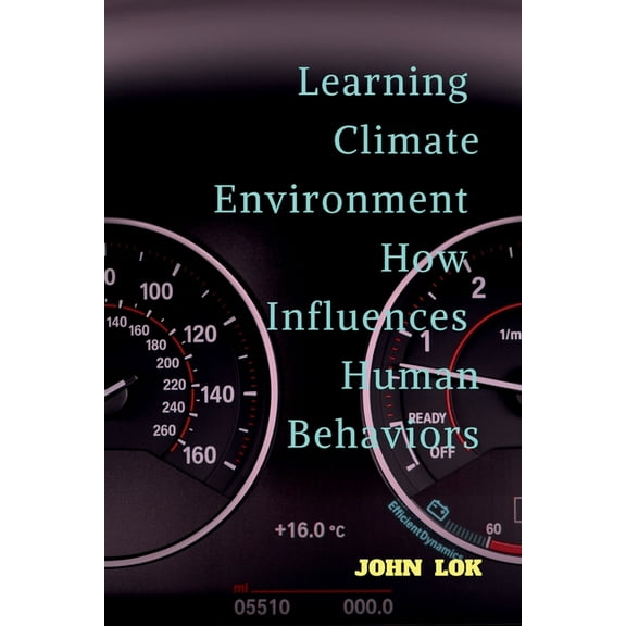 Learning Climate Environment How Influences Human Behaviors, (Paperback)