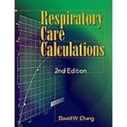 Pre-Owned Respiratory Care Calculations (Paperback 9780766805170) by David W Chang